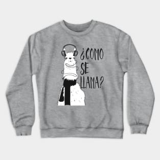 Como Se Llama? Crewneck Sweatshirt